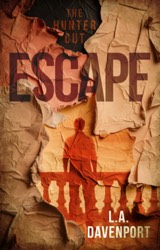 Escape: The Hunter Cut by LA Davenport