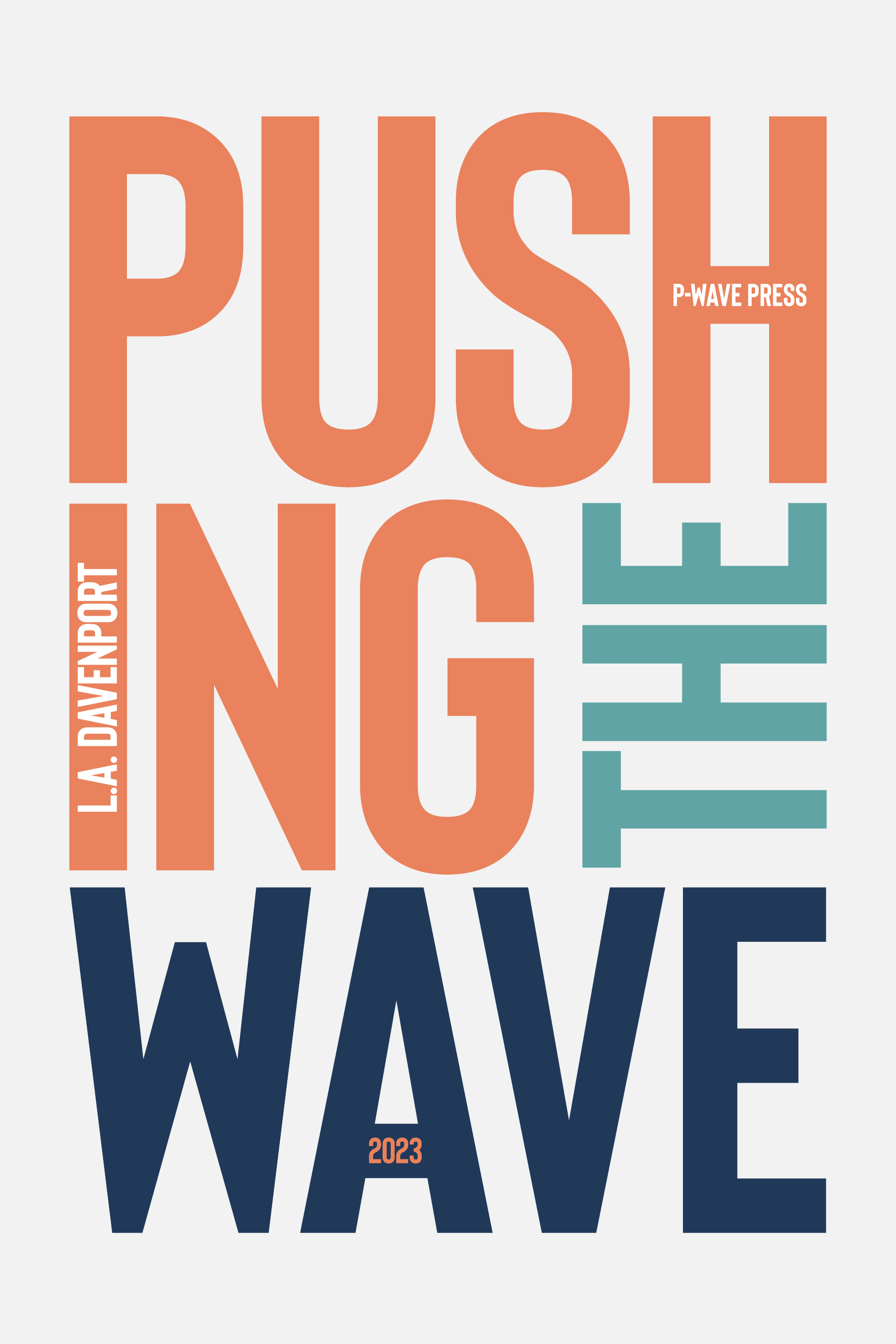 Pushing the Wave 2023 by L.A. Davenport